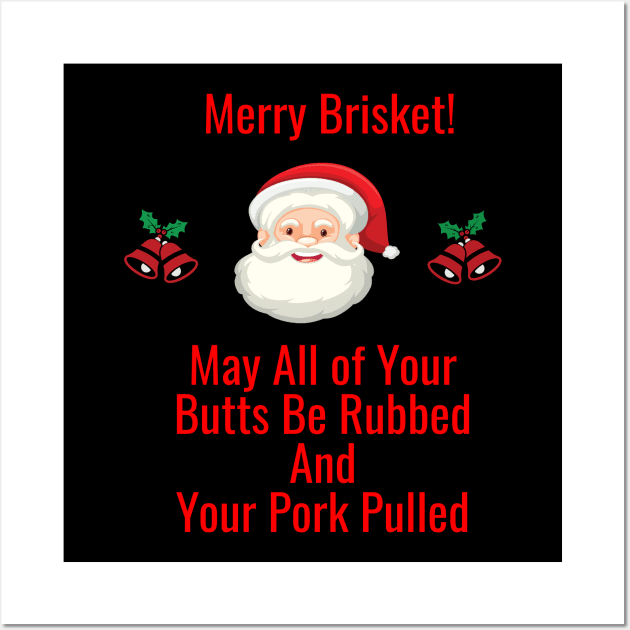 Smokin' and Jolly: Merry Brisket Tee Wall Art by Deckacards